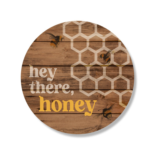 Hey There Honey Wood Circle