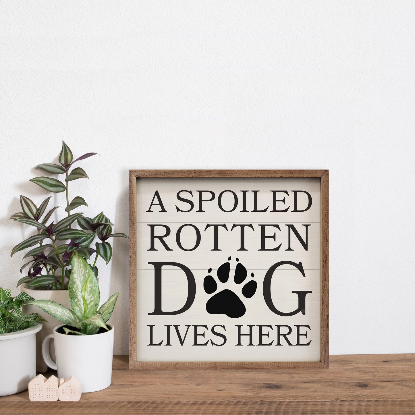 A Spoiled Rotten Dog Lives Here Paw White