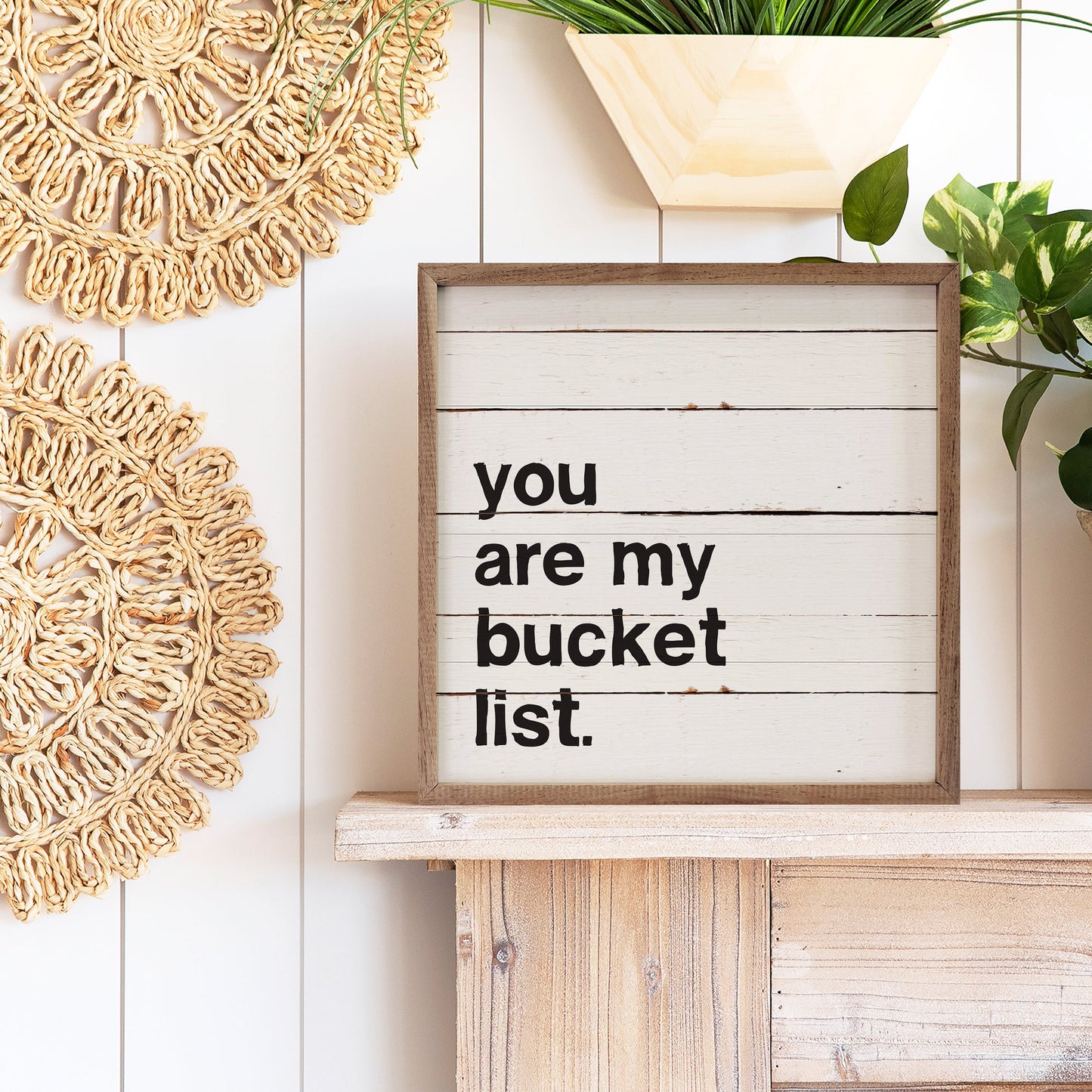You Are My Bucket List Bold Whitewash