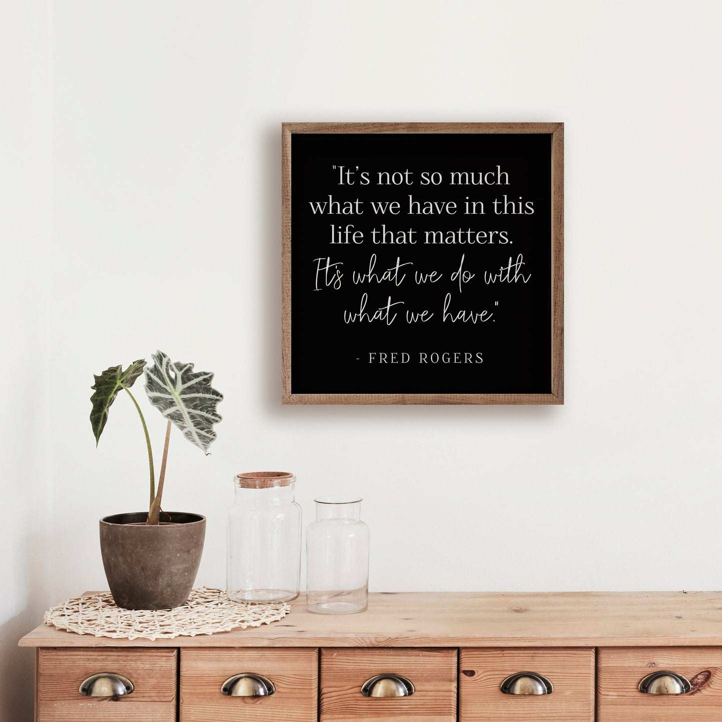 What We Do With What We Have Fred Rogers