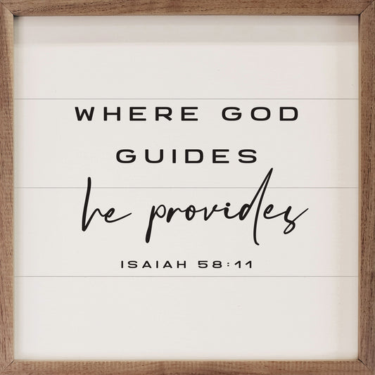 Where God Guides He Provides Isaiah 58 11 White