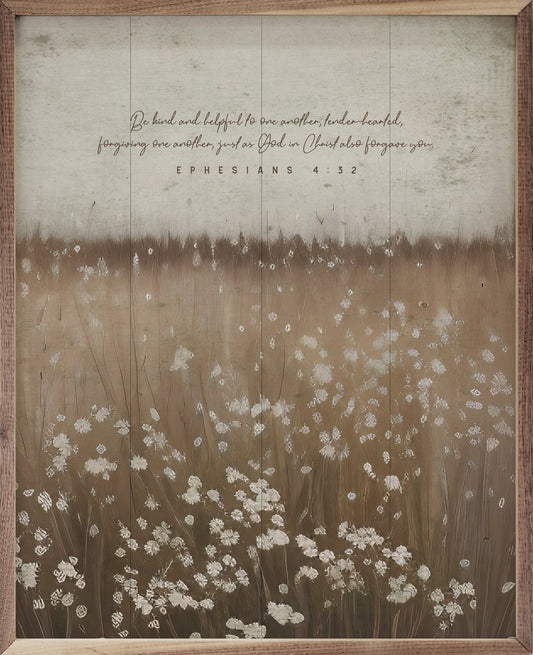 Be Kind And Helpful Flower Field Ephesians 4 32