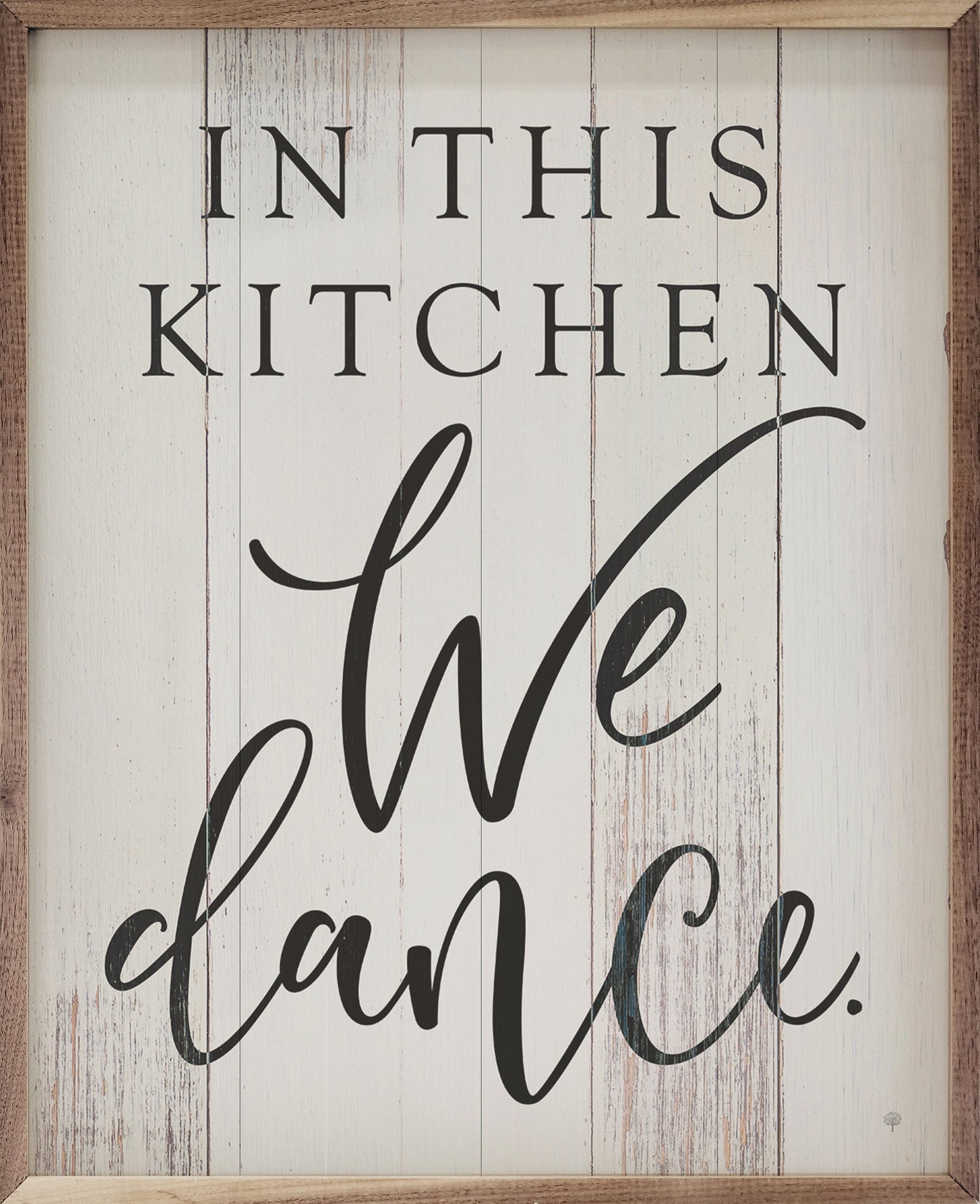 In This Kitchen We Dance Whitewash