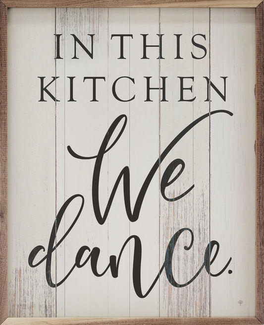 In This Kitchen We Dance Whitewash