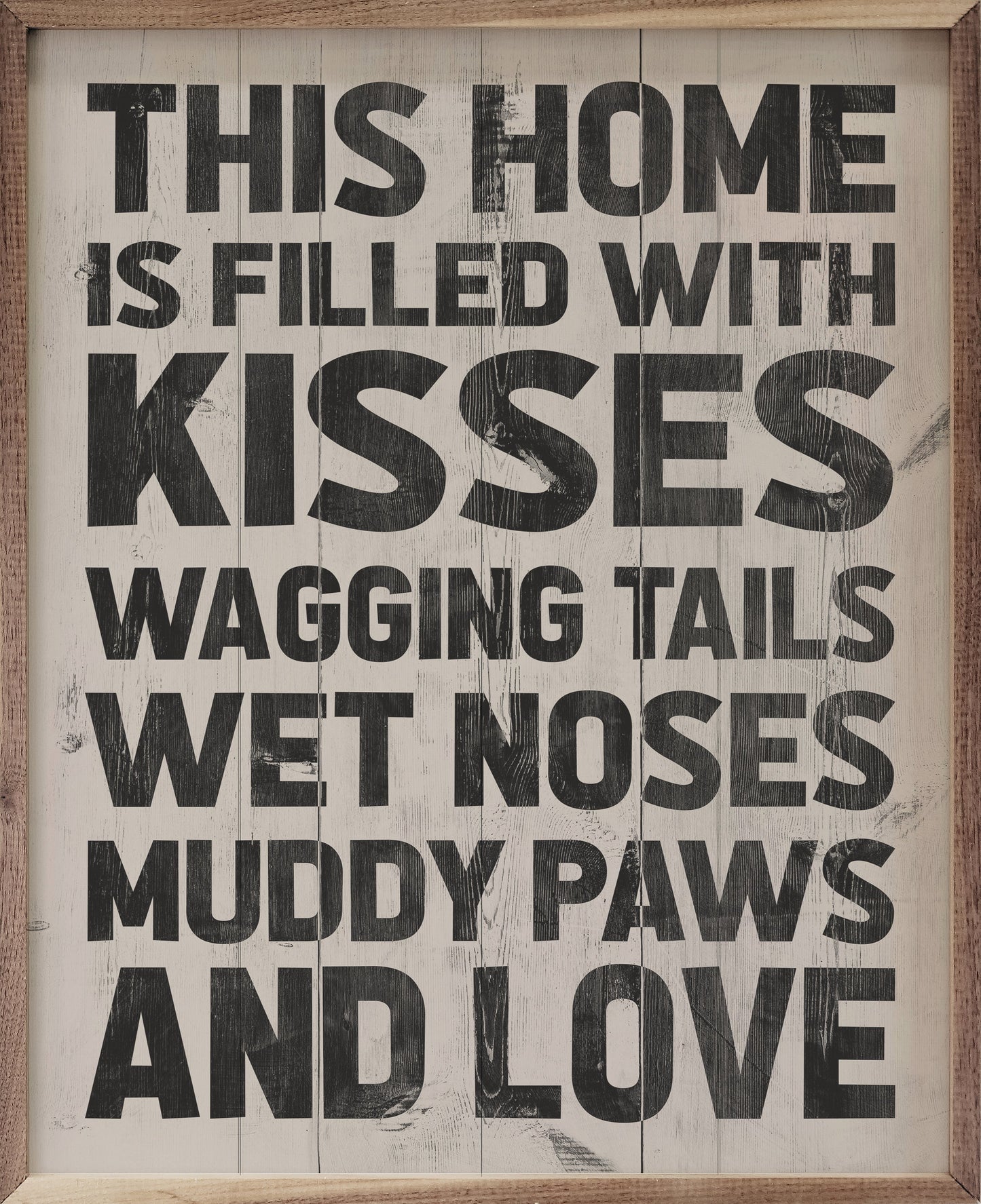 Kisses Wagging Tails Wet Noses Muddy Paws Whitewash