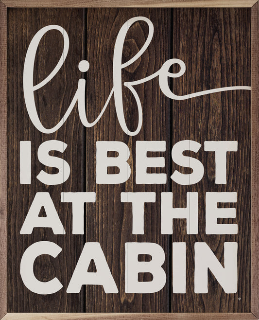 Life is Best At The Cabin Brown