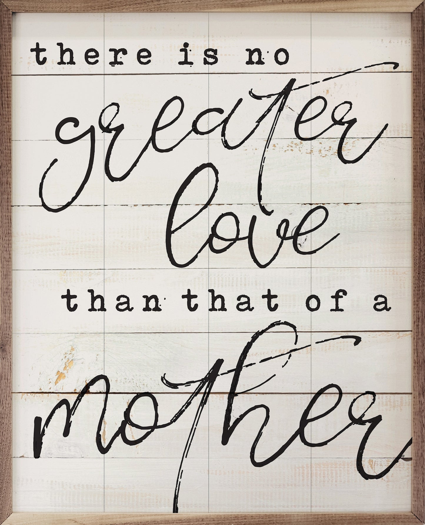 No Greater Love Than A Mother Whitewash