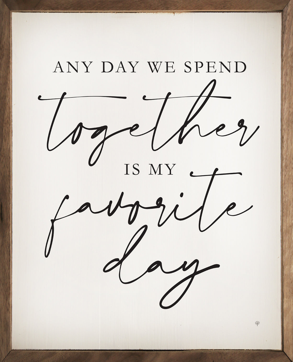Together Is My Favorite Day White