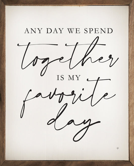 Together Is My Favorite Day White
