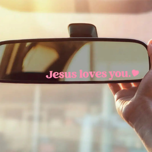 Jesus Loves You Car Decal - Rear View Mirror Sticker - Christian Sticker - Car Decal - Christian Gift (B3)