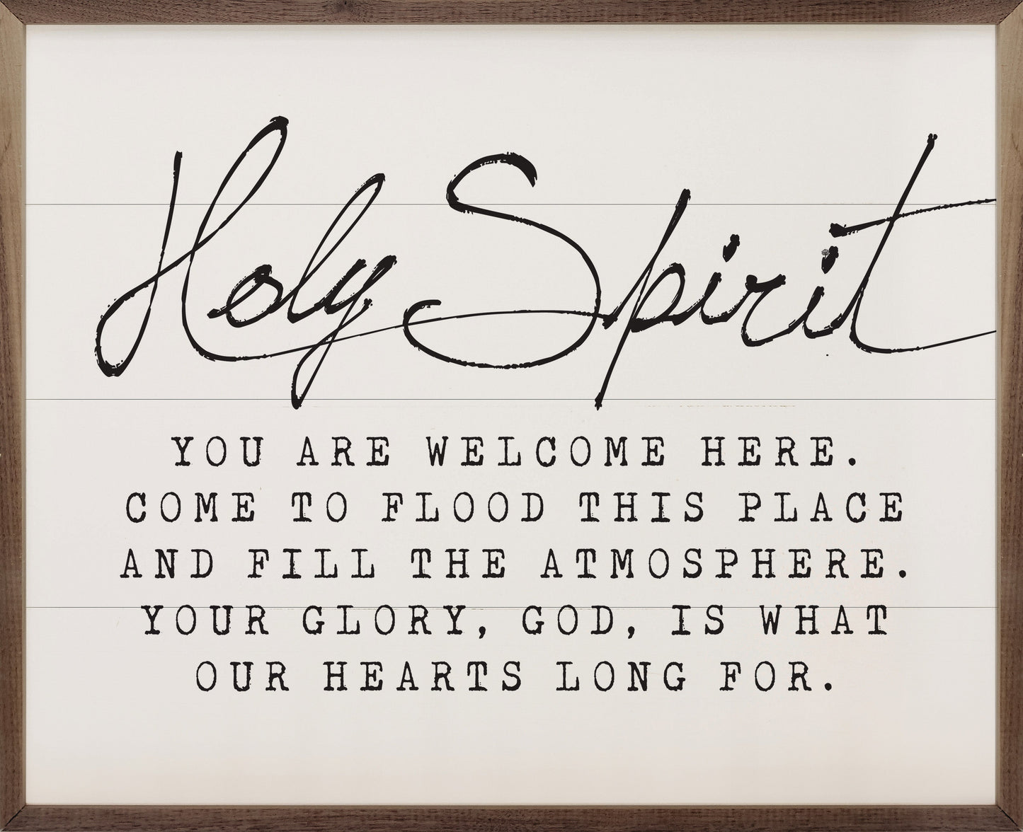 Holy Spirit You Are Welcome Here Whitewash