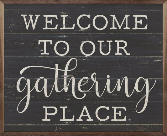Welcome To Our Gathering Place Black