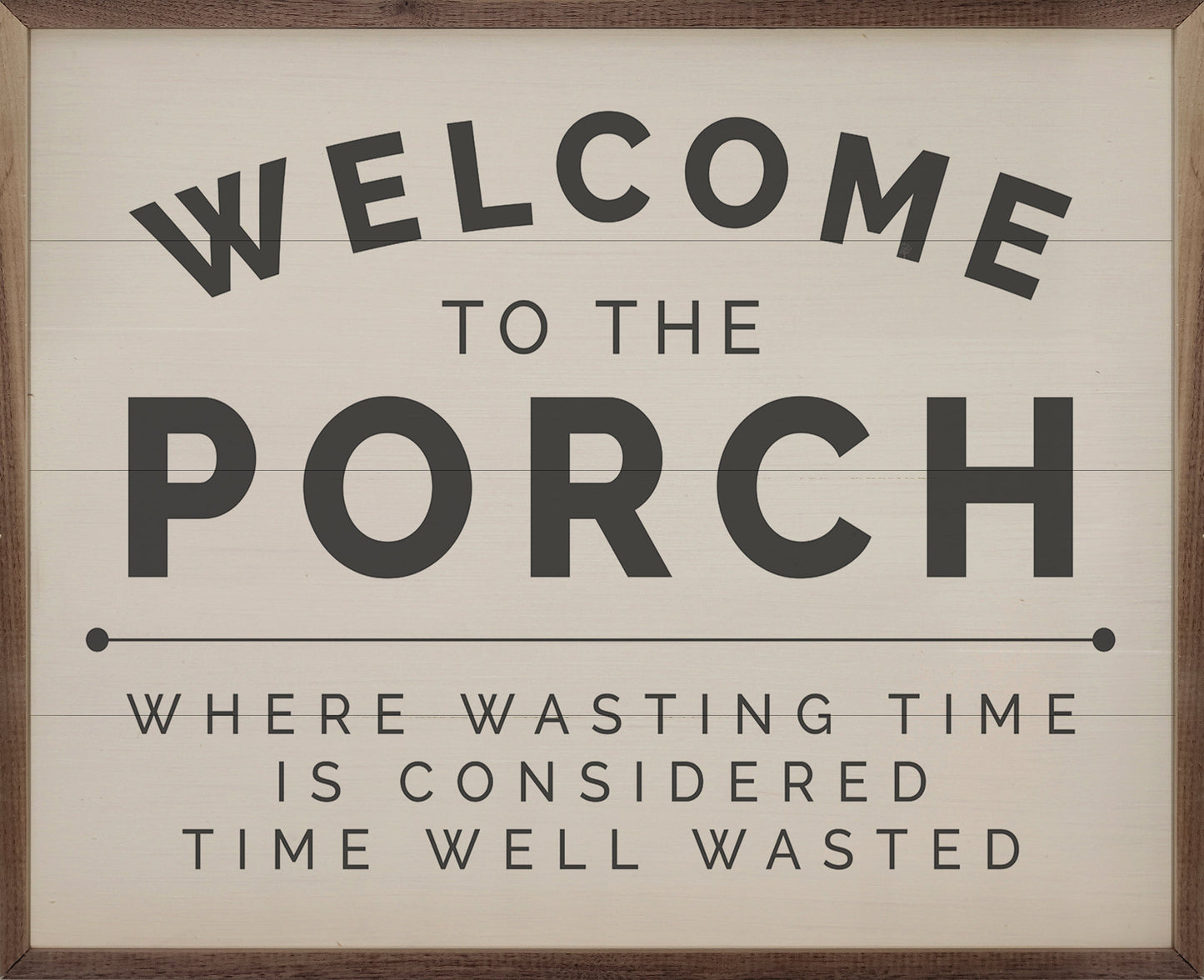 Welcome To The Porch White