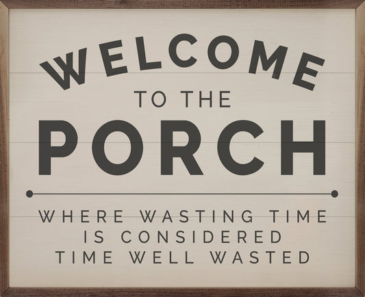 Welcome To The Porch White