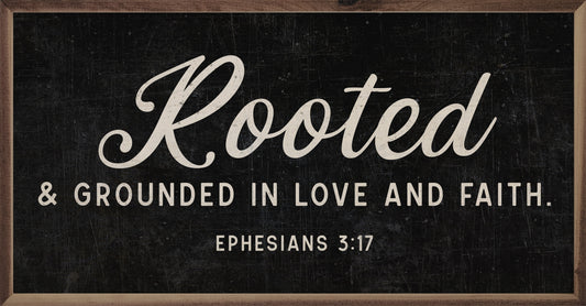 Rooted And Grounded Ephesians 3 17 Black