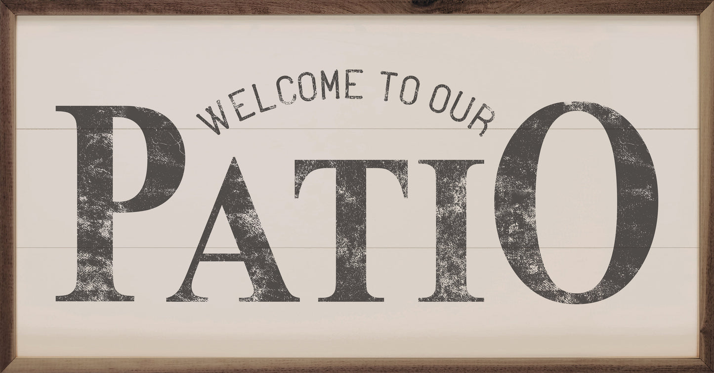 Welcome To Our Patio White