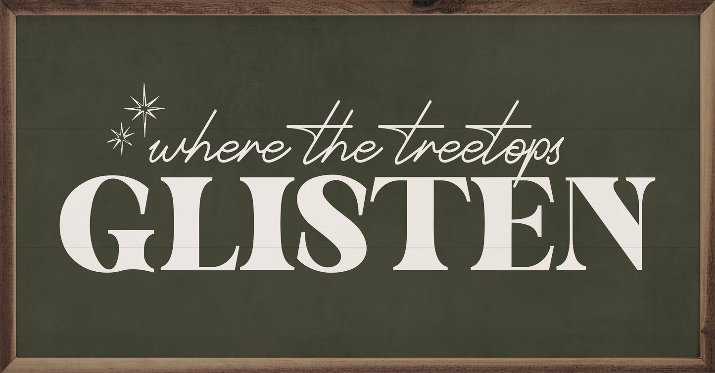 Where The Treetops Glisten Stars Green