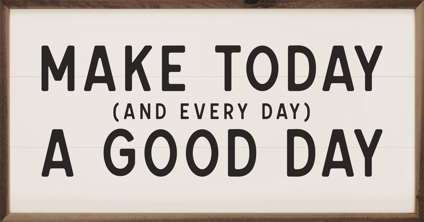 Make Today And Every Day White