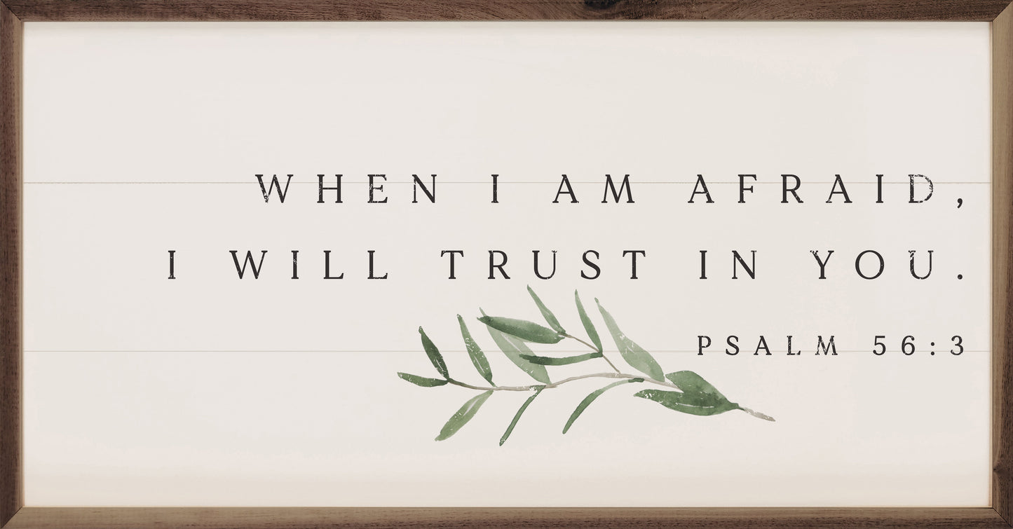When I Am Afraid Psalm 56 3 Greenery White
