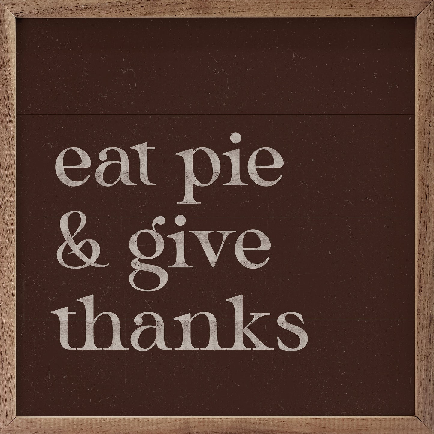 Eat Pie And Give Thanks