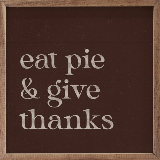 Eat Pie And Give Thanks