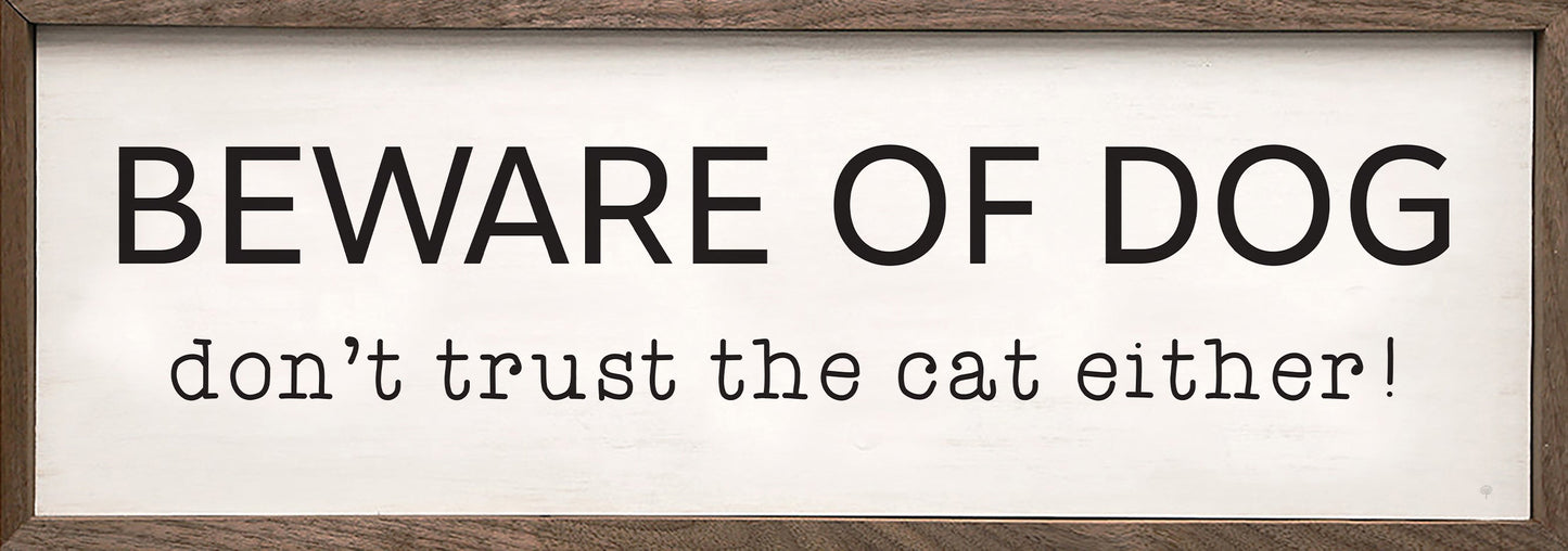 Beware Of The Dog And Cat White