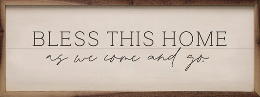 Bless This Home As We Come And Go White