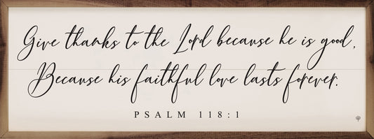 Give Thanks To The Lord Psalm 118 1 White