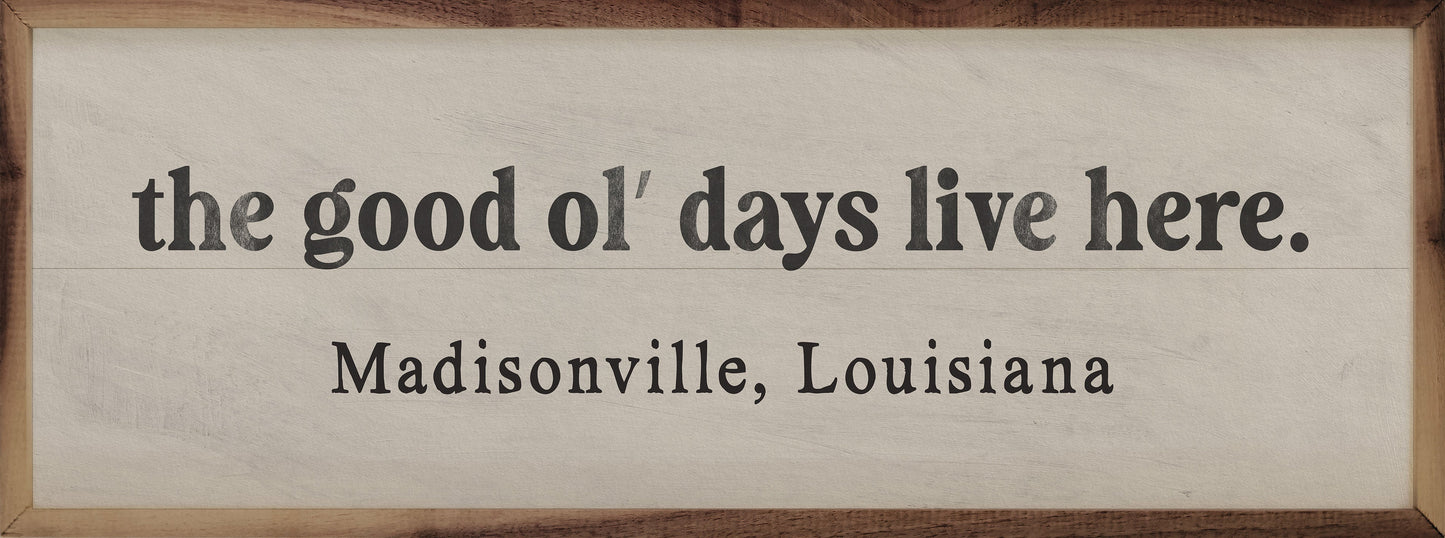 The Good Ol Days Live Here Personalized