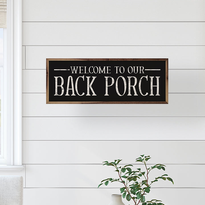 Welcome To Our Back Porch Black
