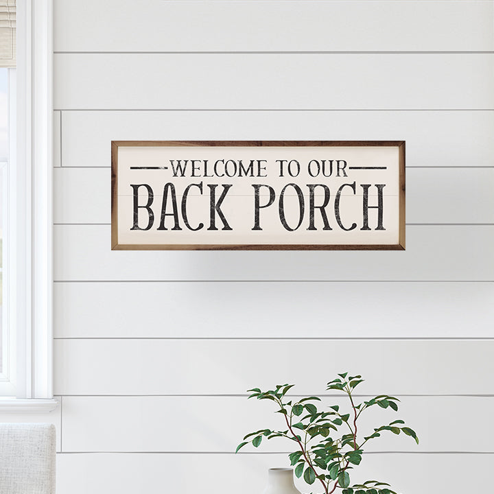 Welcome To Our Back Porch White