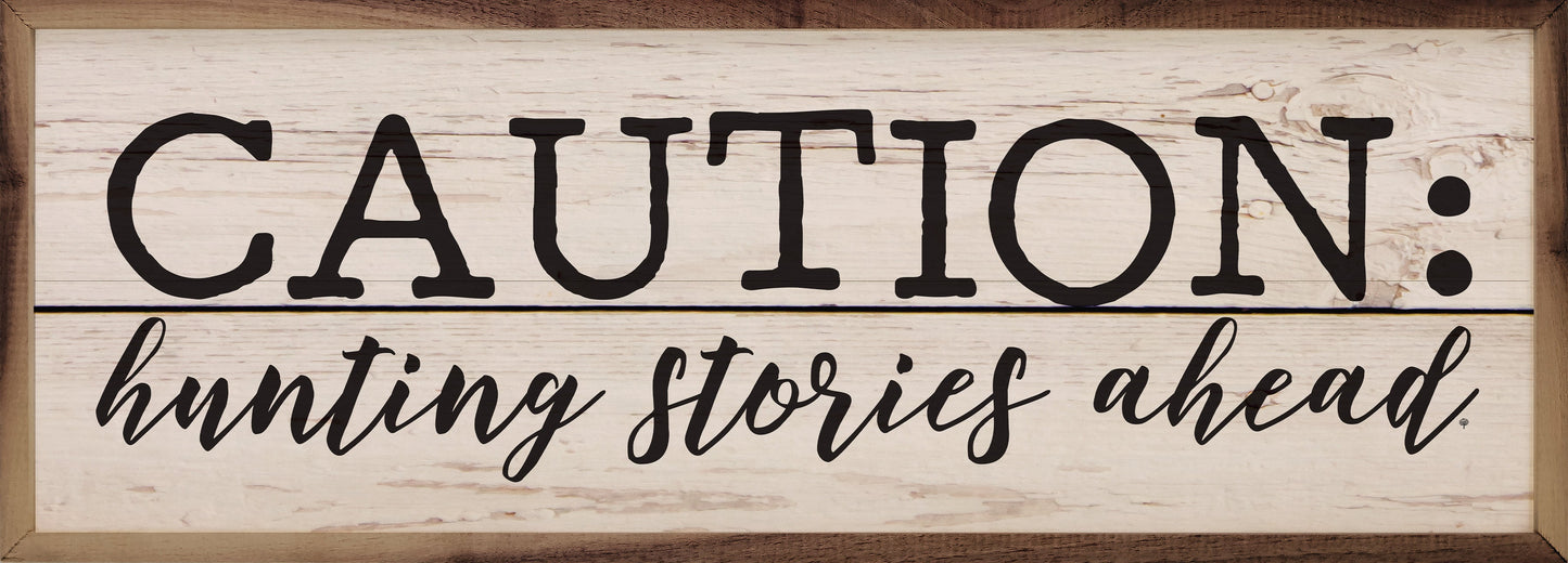 Caution Hunting Stories Ahead Whitewash