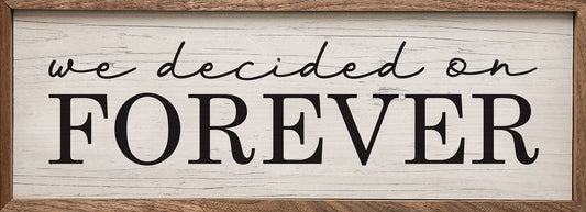 We Decided On Forever Whitewash