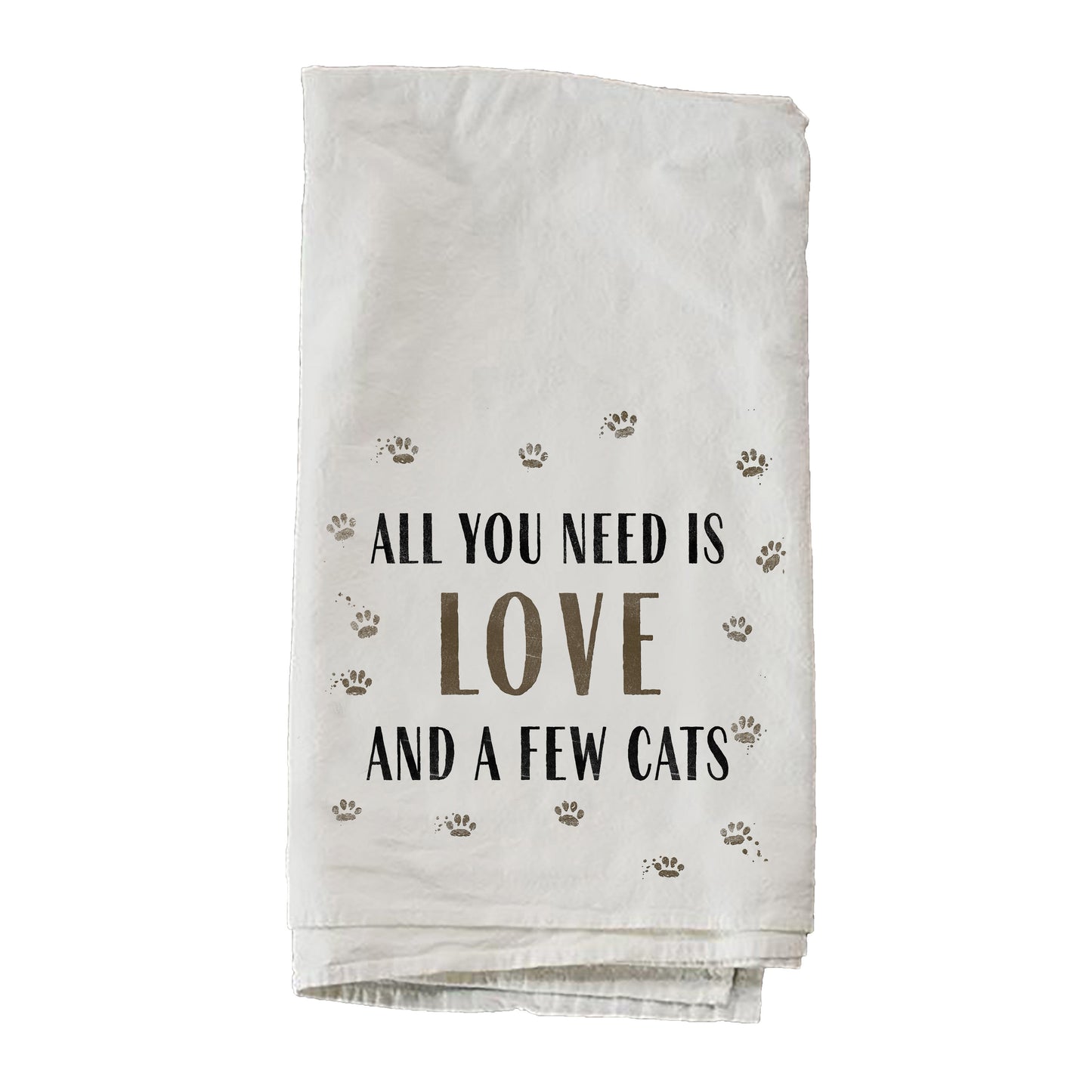 All You Need Is Love And A Few Cats Towel