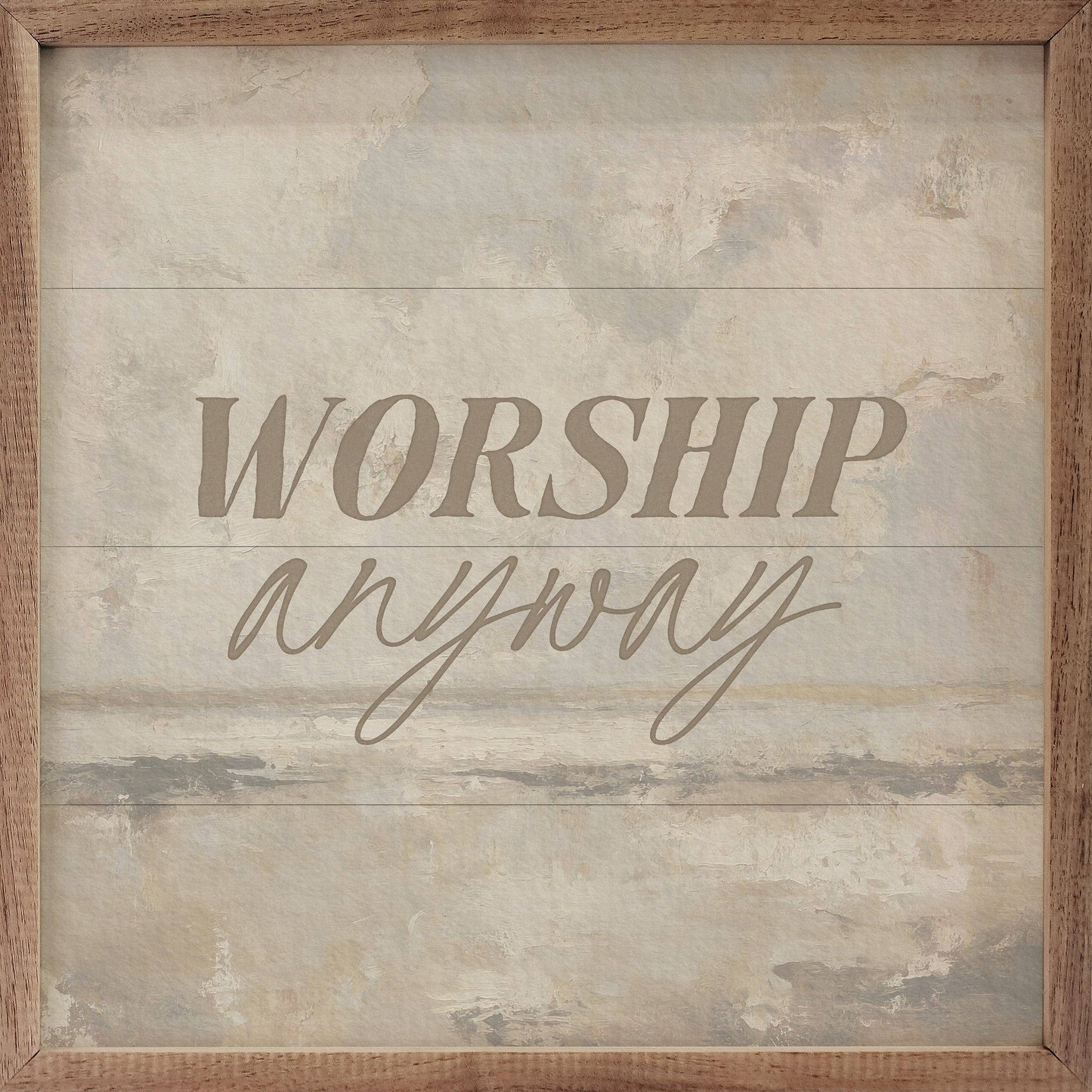 Worship Anyway