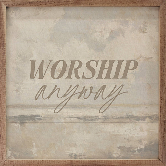 Worship Anyway