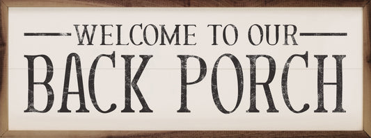 Welcome To Our Back Porch White image 0