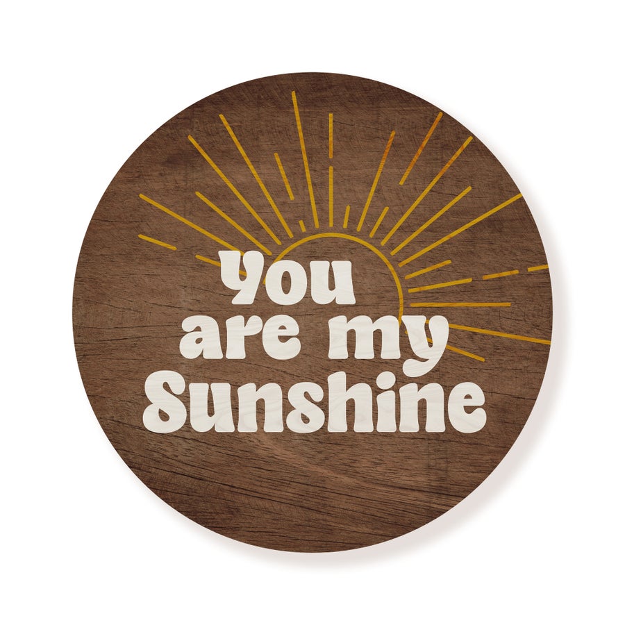 You Are My Sunshine Brown Circle image 1
