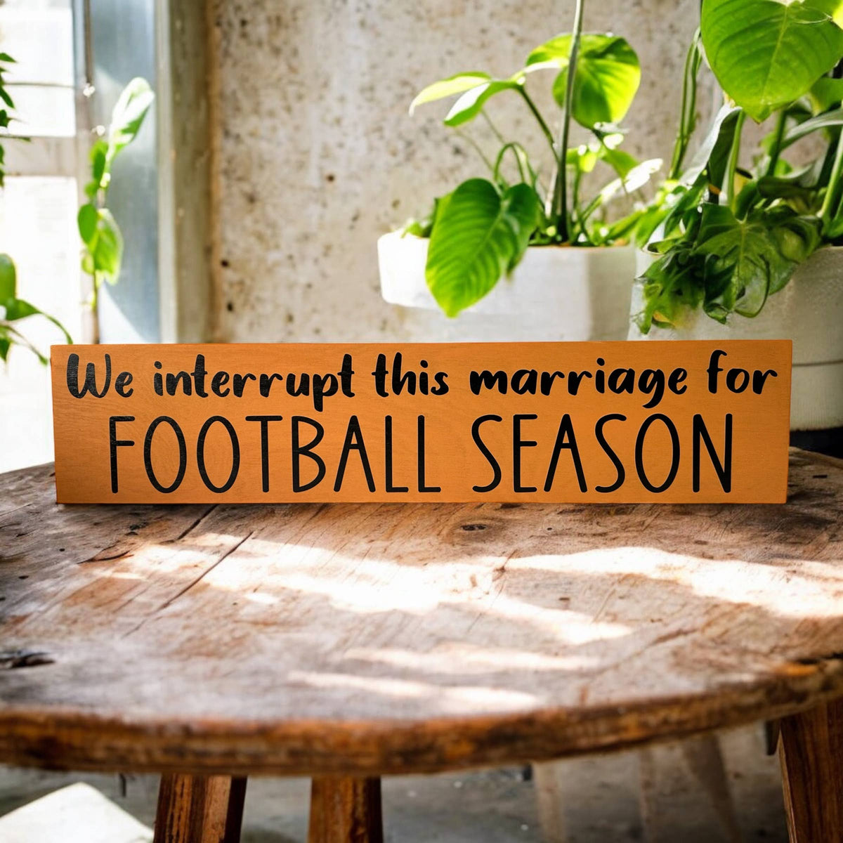 We Interrupt This Marriage for Football Season Sign