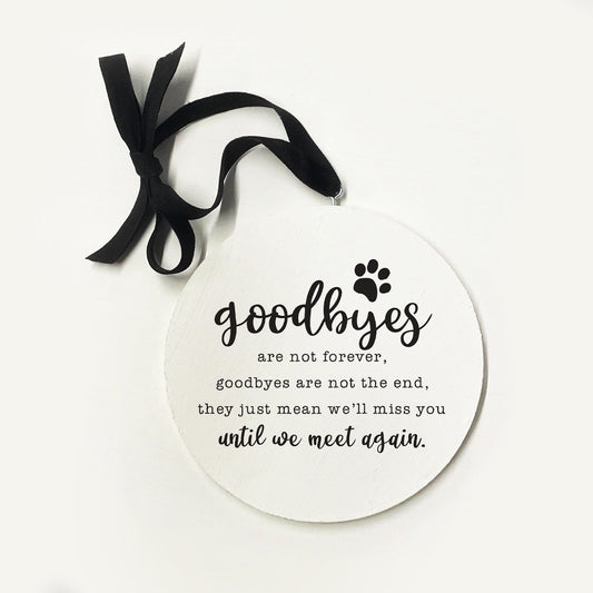 Goodbyes Are Not Forever Ornament