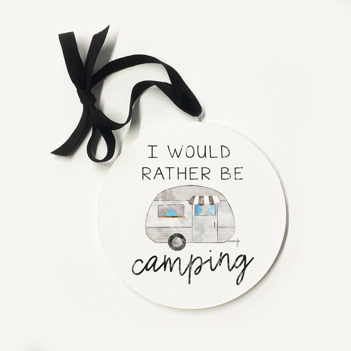 I Would Rather Be Camping Camper Ornament