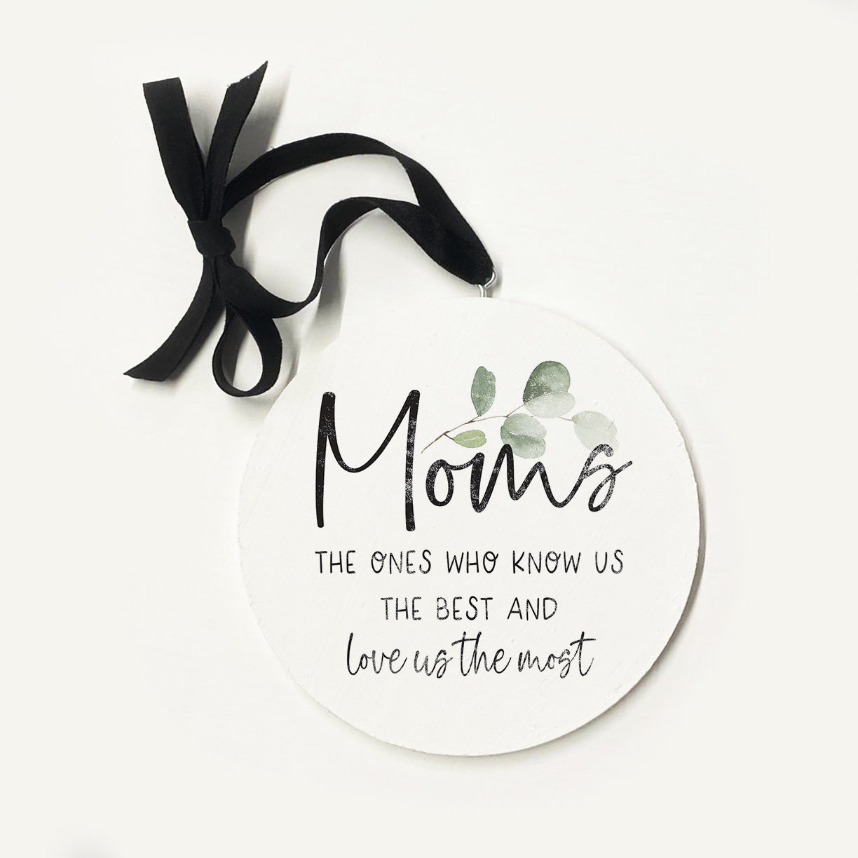 Moms Love Us The Most Greenery Ornament