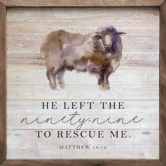 He Left The Ninety Nine To Rescue Me Matthew 18:12 Whitewash image 0