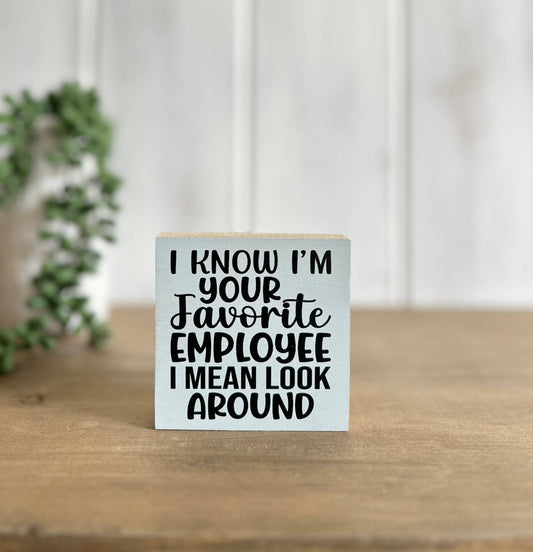 Favorite Employee Sign