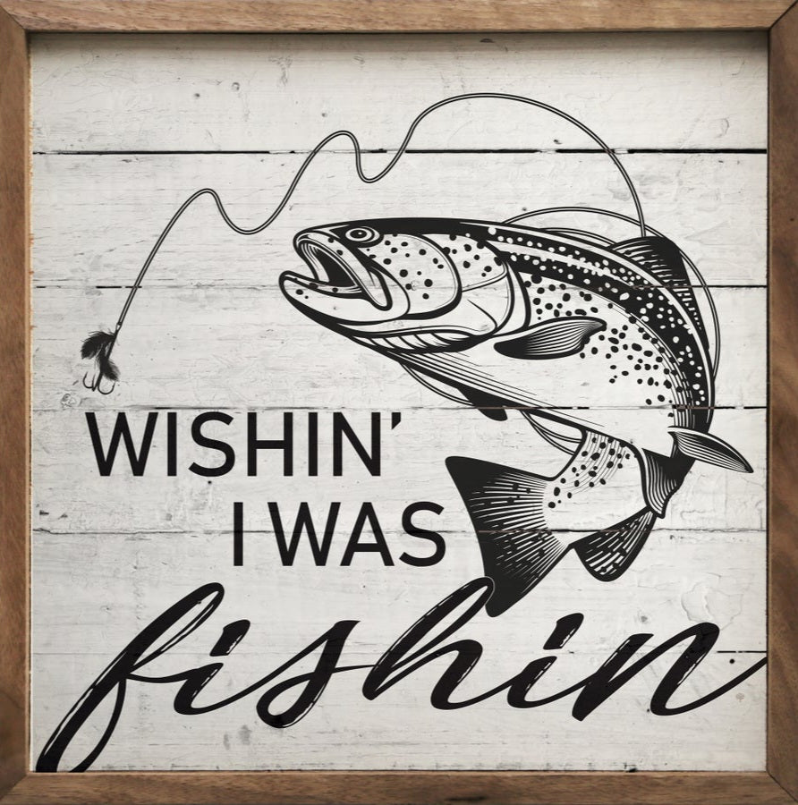 Wishin I Was Fishin Whitewash image 0