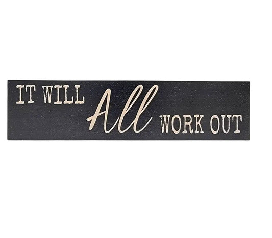 It Will All Work Out Sign image 0