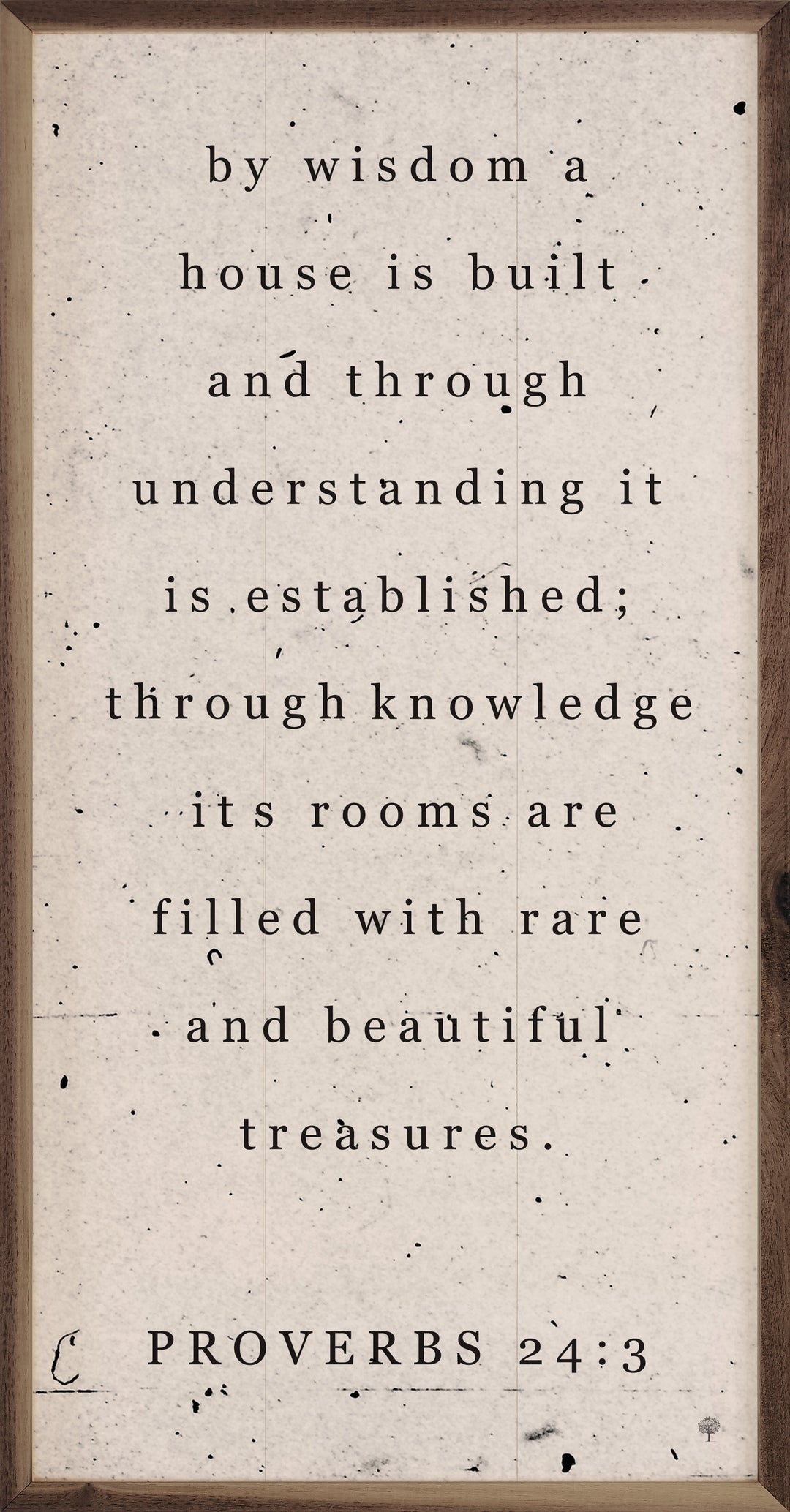 By Wisdom A House Is Built Proverbs 24:3 Whitewash image 1