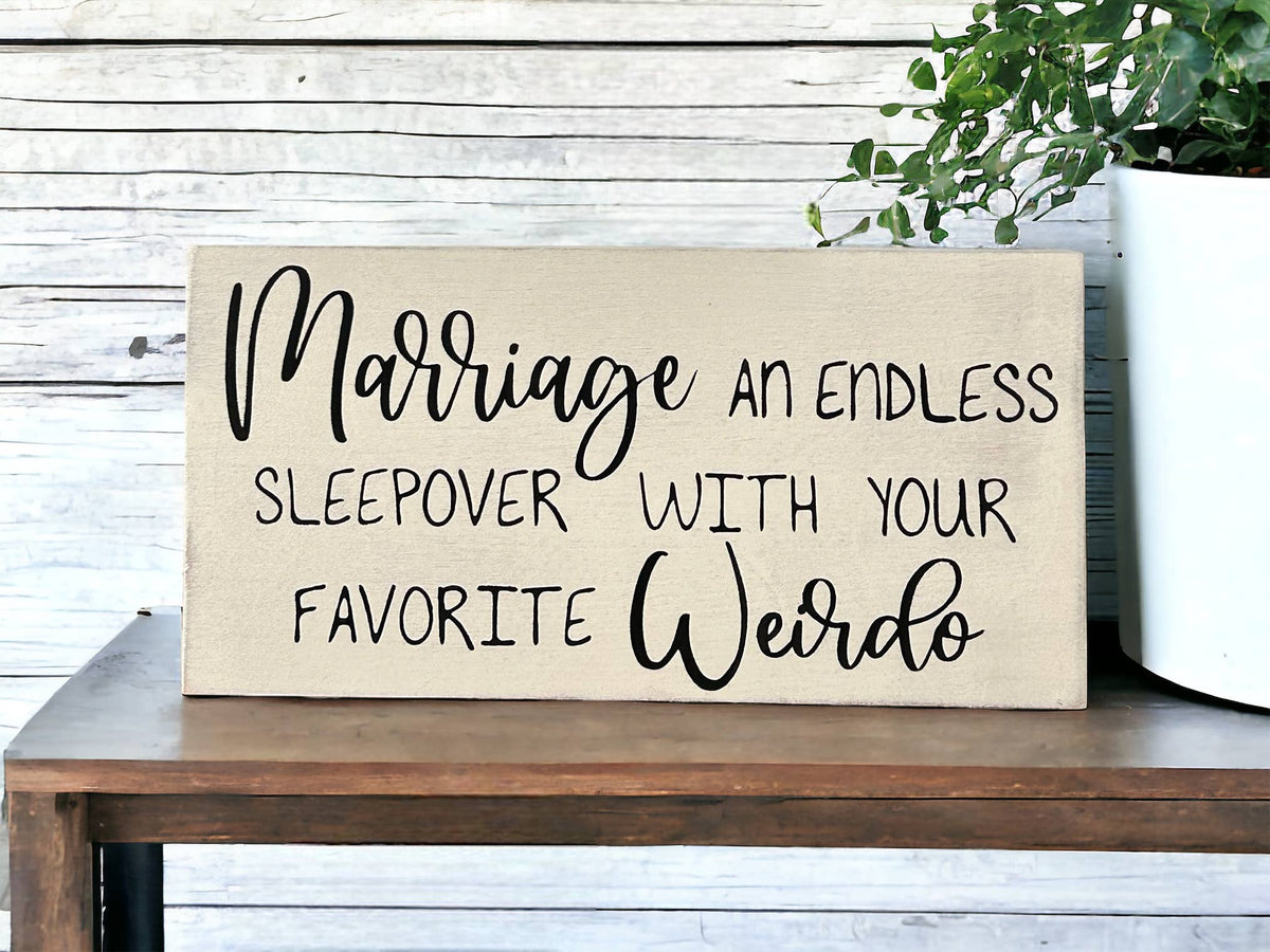 Marriage Sleepover Wood Sign