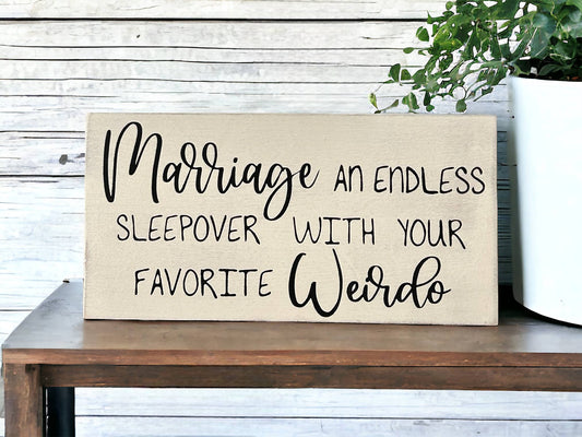 Marriage Sleepover Wood Sign