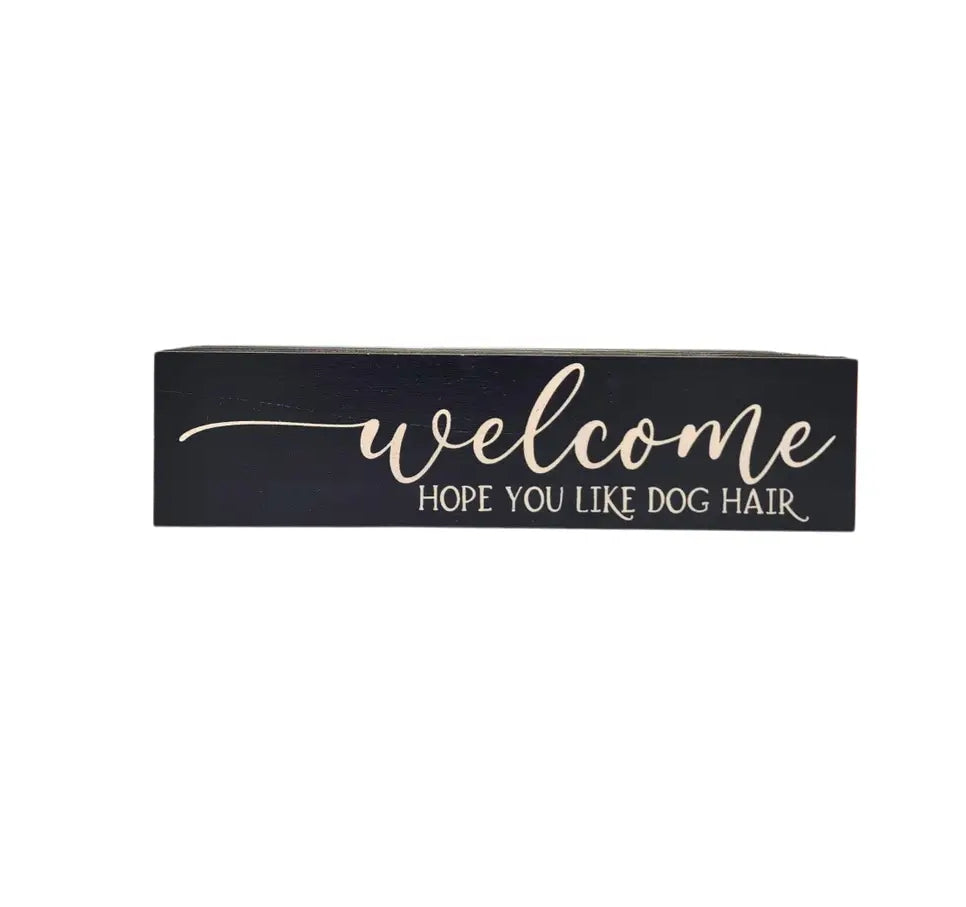 Hope You Like Dog Hair Sign image 0